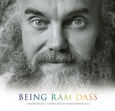 Being RAM Dass - Dass, Ram, and Das, Rameshwar, and Lamott, Anne (Introduction by)