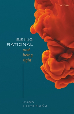 Being Rational and Being Right - Comesaa, Juan