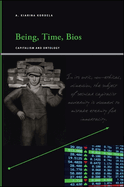Being, Time, Bios: Capitalism and Ontology