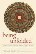 Being Unfolded: Edith Stein on the Meaning of Being
