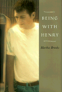 Being with Henry - Brooks, Martha