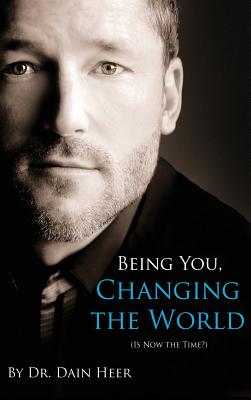 Being You, Changing the World (Hardcover) - Heer, Dr.