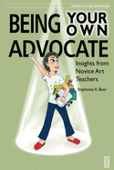 Being Your Own Advocate: Insights from Novice Art Teachers