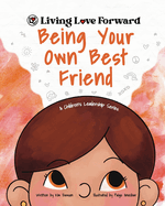 Being Your Own Best Friend: A Children's Leadership Series