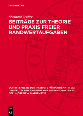 Beitrge Zur Theorie Und PRAXIS Freier Randwertaufgaben - Zeidler, Eberhard