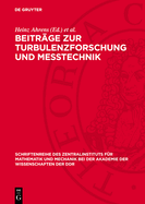 Beitrge Zur Turbulenzforschung Und Messtechnik