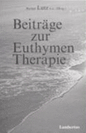 Beitr?ge Zur Euthymen Therapie Rainer Lutz Wohlf?hlen Psychotherapeutische Gruppenprogramme Emotionen Angewandte Psychologie Psychotherapie Therapie Medizin Pharmazie Klinik Praxis Psychiatrie Psychotherapeut Psychologe in Diesem Band Werden...