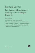 Beitr?ge Zur Grundlegung Einer Operationsf?higen Dialektik / Wirklichkeit ALS Poly-Kontexturalit?t - G?nther, Gotthard