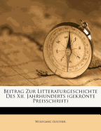 Beitrag Zur Litteraturgeschichte Des XII. Jahrhunderts (Gekronte Preisschrift)