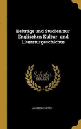Beitrage Und Studien Zur Englischen Kultur- Und Literaturgeschichte