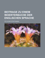 Beitrage Zu Einem Woerterbuche Der Englischen Sprache