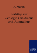 Beitrage zur Geologie Ost-Asiens und Australiens