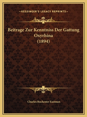 Beitrage Zur Kenntniss Der Gattung Oxyrhina (1894) - Eastman, Charles Rochester