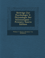 Beitrage Zur Psychologie U. Physiologie Der Sinnesorgane