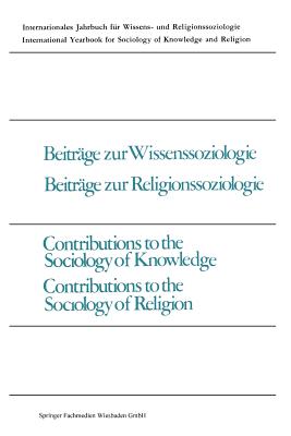 Beitrage Zur Wissenssoziologie, Beitrage Zur Religionssoziologie / Contributions to the Sociology of Knowledge, Contributions to the Sociology of Religion - Milic, Vojin