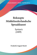 Beknopte Middelnederlandsche Spraakkunst: Syntaxis (1889)