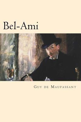 Bel-Ami - Maupassant, Guy De