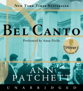 Bel Canto - Patchett, Ann, and Fields, Anna (Read by)