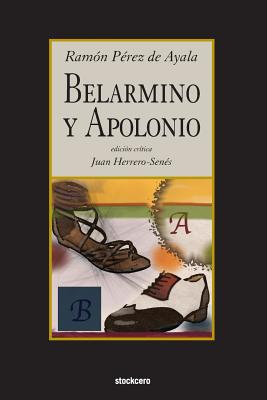 Belarmino y Apolonio - Perez de Ayala, Ramon