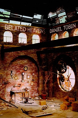 Belated Heavens - Tobin, Daniel