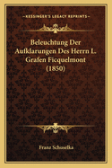 Beleuchtung Der Aufklarungen Des Herrn L. Grafen Ficquelmont (1850)