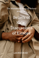 Beliefs of Kale, Discussions of Kimore