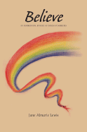 Believe: An Inspirational Journey of Endless Possibilities