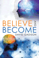 Believe and Become