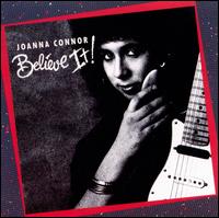 Believe It! - Joanna Connor
