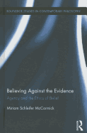 Believing Against the Evidence: Agency and the Ethics of Belief