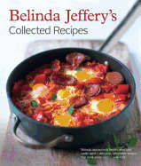 Belinda Jeffery's Collected Recipes Revised Edition