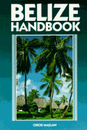 Belize Handbook - Mallan, Chicki