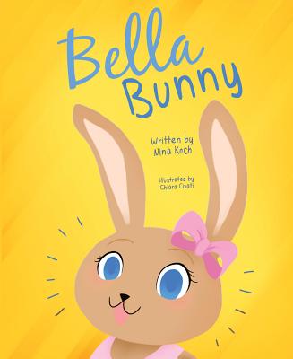Bella Bunny - Koch, Nina