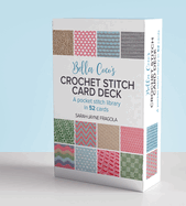 Bella Coco? S Crochet Stitch Card Deck: a Pocket Stitch Library in 52 Cards