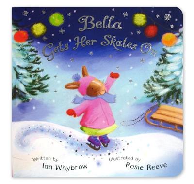 Bella Gets Her Skates On - Whybrow, Ian