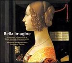 Bella Imagine: Medieval and Renaissance Songs and Dances