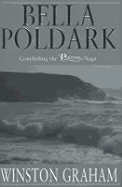 Bella Poldark: A Novel of Cornwall, 1818-1820