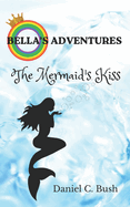 Bella's Adventures: The Mermaid's Kiss