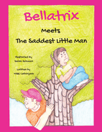 Bellatrix: Meets The Saddest Little Man