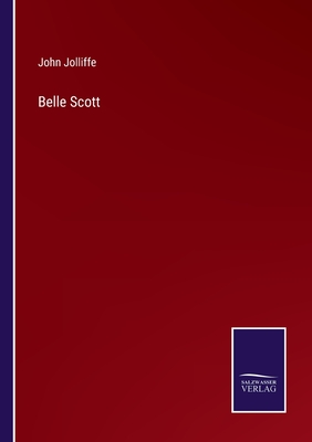 Belle Scott - Jolliffe, John