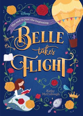 Belle Takes Flight (Disney Beauty and the Beast) - McCullough, Kathy