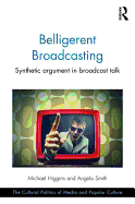 Belligerent Broadcasting: Synthetic argument in broadcast talk