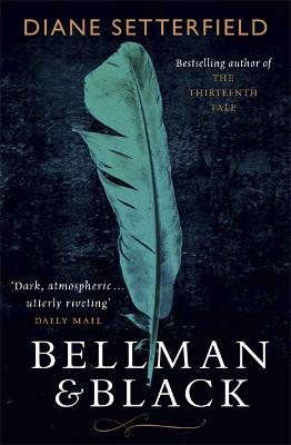 Bellman & Black: A haunting Victorian ghost story - Setterfield, Diane