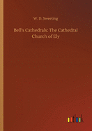 Bell's Cathedrals: The Cathedral Church of Ely