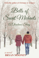 Bells of Saint Michaels: A Christmas Story