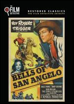 Bells of San Angelo - William Witney