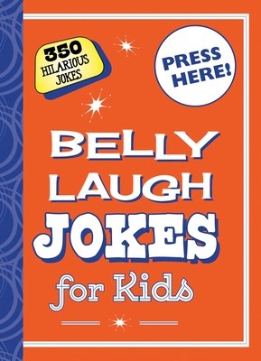 Belly Laugh Jokes for Kids: 350 Hilarious Jokes - Sky Pony