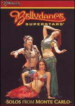 Bellydance Superstars: Solos From Monte Carlo