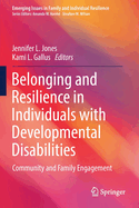 Belonging and Resilience in Individuals with Developmental Disabilities: Community and Family Engagement