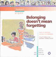 Belonging Doesn't Mean Forgetting